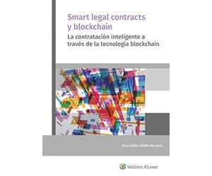 Smart legal contracts y blockchain: La contratación inteligente a través de la tecnología blockchain (DERECHO)
