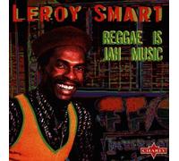 Smart,Leroy - Reggae is Jah Music [Import]
