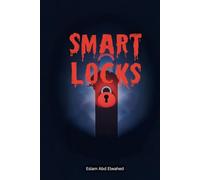 Smart Locks: 100 True Stories of Doors That Wouldn’t Let You Leave (Smart Home & IoT Horror)