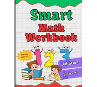 Smart Math Workbook: Build your child’s confidence in addition and subtraction with daily practice, engaging activities-perfect for home learning.