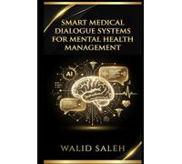 Smart Medical Dialogue Systems for Mental Health Management