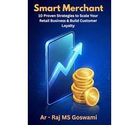 Smart Merchant: 10 Proven Strategies to Scale Your Retail Business & Build Customer Loyalty