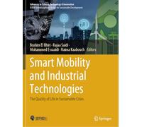 Smart Mobility and Industrial Technologies: The Quality of Life in Sustainable Cities (Advances in Science, Technology & Innovation)