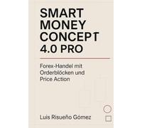 Smart Money Concept 4.0 PRO: Forex-Handel mit Orderblöcken und Price Action