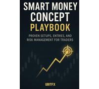 Smart Money Concept Playbook: Proven Setups, Entries, and Risk Management for Traders