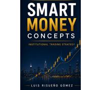 SMART MONEY CONCEPTS: Institutional Trading Strategy