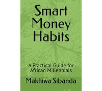 Smart Money Habits: A Practical Guide for African Millennials