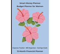 Smart Money Planner | Budget Planner for Women | Monthly Expense Tracker, Bill Organizer, Savings Goals & Financial Planning Workbook | 12-Month Financial Planner (Finance Planners)