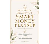Smart Money Planner: Planeador de Orçamento, Registo de Despesas e Organizador Financeiro: Assuma o Controlo do Seu Dinheiro, Registe as Despesas e ... (MULTILANGUAGE SMART MONEY PLANNER)