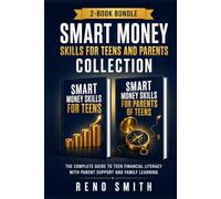 Smart Money Skills for Teens and Family Collection: The Complete Guide to Teen Financial Literacy with Parent Support and Family Learning