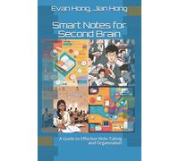 Smart Notes for Second Brain: A Guide to Effective Note-Taking and Organization