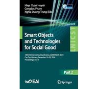 Smart Objects and Technologies for Social Good: 10th EAI International Conference, GOODTECHS 2024, Can Tho, Vietnam, December 19-20, 2024, ... and Telecommunications Engineering)