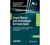 Smart Objects and Technologies for Social Good: 10th EAI International Conference, GOODTECHS 2024, Can Tho, Vietnam, December 19-20, 2024, ... and Telecommunications Engineering)