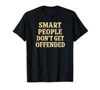 Smart People Don't Get Offended Funny Quote Design Camiseta