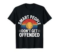 Smart People Don't Get Offended Inteligencia |- Camiseta