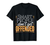 Smart People Don't Get Offended Inteligencia - Camiseta
