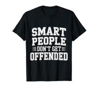 Smart People Don't Get Offended Inteligencia - Camiseta