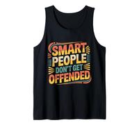 Smart People Don't Get Offended Inteligencia |- Camiseta sin Mangas