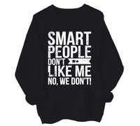 Smart People Don't Like Me Sudadera con capucha Smart People Don't Like Me No We Don't, Negro-1, 3XL