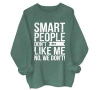 Smart People Don't Like Me Sudadera con capucha Smart People Don't Like Me No We Don't, Verde, 1, XXL