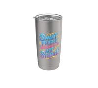 Smart People Know When To Act Stupid tonto inteligente - Vaso térmico de acero inoxidable de doble pared