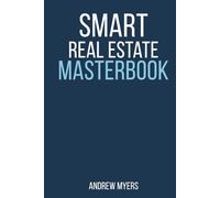Smart Real Estate Masterbook: A Comprehensive Guide for Real Estate
