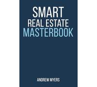Smart Real Estate Masterbook: A Comprehensive Guide for Real Estate