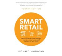 Smart Retail: Winning ideas and strategies from the most successful retailers in the world