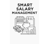 Smart Salary Management: How to Control Your Income and Save More