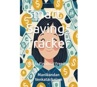 Smart Savings Tracker: Path to Financial Freedom
