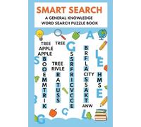 Smart Search: A General Knowledge Word Search Puzzle Book: Enjoy fun and relaxing word search puzzles filled with everyday general knowledge words - ... focus, vocabulary, and brainpower at any age.