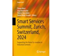 Smart Services Summit: Proceedings of the Sixth Conference, held in Zurich, Switzerland in October 2024 (Progress in IS)