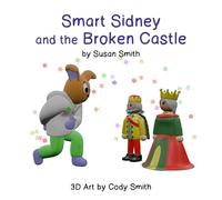 Smart Sidney and the Broken Castle: Book 8 of The Bunny Basket Collection