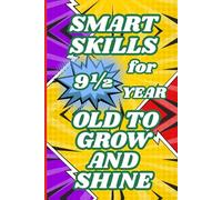 Smart Skills for 9½-Year Old to Grow and Shine