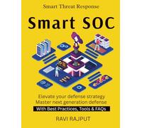 Smart SOC: Security Operations Reinvented | Building AI-Driven SOC | Automation in Security Operations | Future of Threat Detection | SOC Maturity Models | cyber resilience and defense