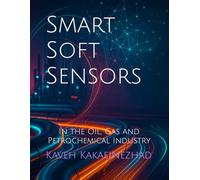 Smart Soft Sensors: In the Oil, Gas and Petrochemical Industry
