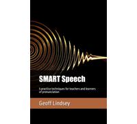 SMART Speech: 5 practice techniques for teachers and learners of pronunciation