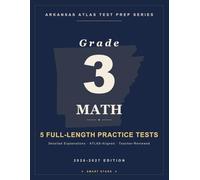 Smart Stars ATLAS Arkansas Grade 3 Math: 5 Practice Tests with Detailed Answer Explanations (Smart Stars Arkansas ATLAS)