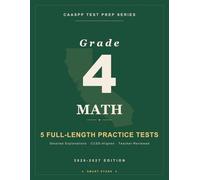 Smart Stars CAASPP California Grade 4 Math: 5 Full-Length Practice Tests with Detailed Answer Explanations and a Performance Task on Every Test (Smart Stars California CAASPP)