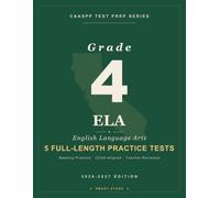 Smart Stars California CAASPP Grade 4 English Language Arts (ELA): 5 Practice Tests with Detailed Answer Explanations
