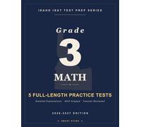Smart Stars ISAT Idaho Grade 3 Math: 5 Practice Tests with Detailed Answer Explanations (Smart Stars Idaho ISAT)