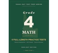 Smart Stars ISAT Idaho Grade 4 Math: 5 Practice Tests with Detailed Answer Explanations (Smart Stars Idaho ISAT)