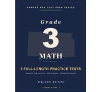 Smart Stars KAP Kansas Grade 3 Math: 5 Practice Tests with Detailed Answer Explanations (Smart Stars Kansas KAP)