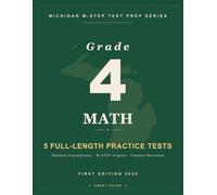 Smart Stars M-STEP Michigan Grade 4 Math: 5 Practice Tests with Detailed Answer Explanations (Smart Stars Michigan M-STEP)