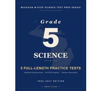 Smart Stars M-STEP Michigan Grade 5 Science: 5 Practice Tests with Detailed Answer Explanations (Smart Stars Michigan M-STEP)