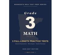 Smart Stars MCA Minnesota Grade 3 Math: 5 Practice Tests with Detailed Answer Explanations (Smart Stars Minnesota Comprehensive Assessments (MCA))