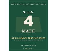Smart Stars North Dakota A+ Grade 4 Math: 5 Practice Tests with Detailed Answer Explanations