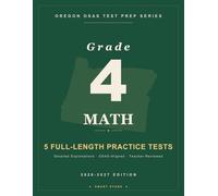 Smart Stars OSAS Oregon Grade 4 Math: 5 Practice Tests with Detailed Answer Explanations (Smart Stars Oregon OSAS)