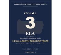 Smart Stars PSSA Pennsylvania Grade 3 English Language Arts (ELA): 5 Practice Tests with Detailed Answer Explanations (Smart Stars Pennsylvania PSSA)