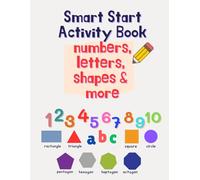 Smart Start Activity Book: Numbers, Letters, Shapes & More!